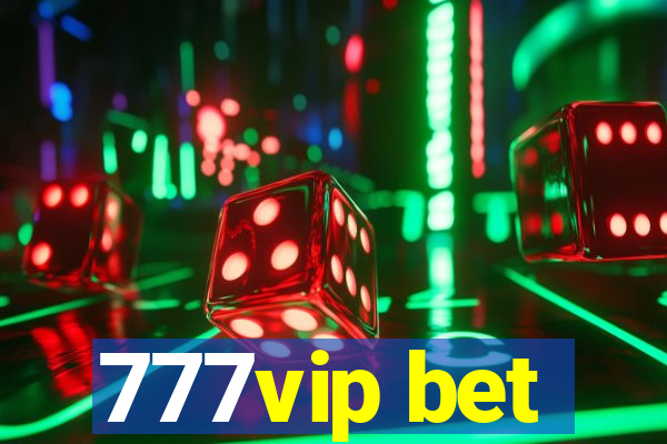 777vip bet